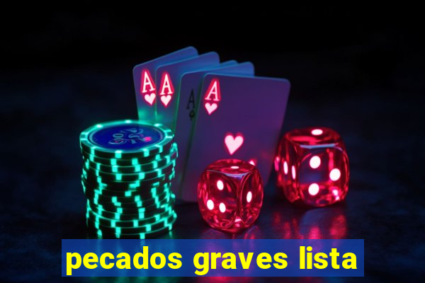 pecados graves lista